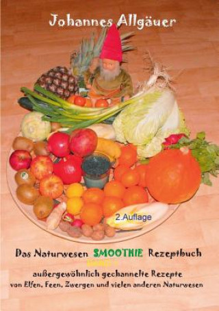 Книга Smoothie Naturwesen Rezeptbuch Band 1 Allgauer Johannes