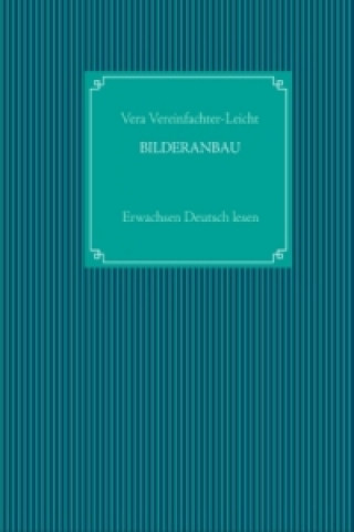 Książka Bilderanbau Vera Vereinfachter-Leicht