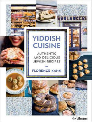 Könyv Yiddish Cuisine: Authentic and Delicious Jewish Recipes Florence Kahn