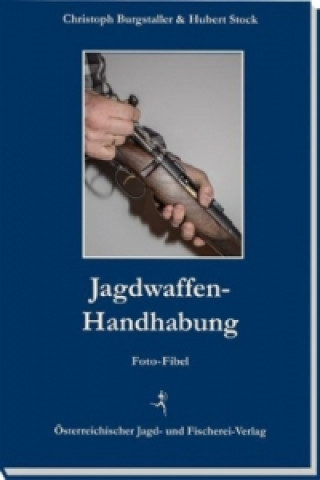 Könyv Jagdwaffen-Handhabung Christoph Burgstaller