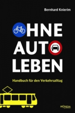 Könyv Ohne Auto leben Bernhard Knierim