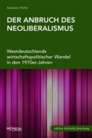 Книга Der Anbruch des Neoliberalismus Sebastian Müller