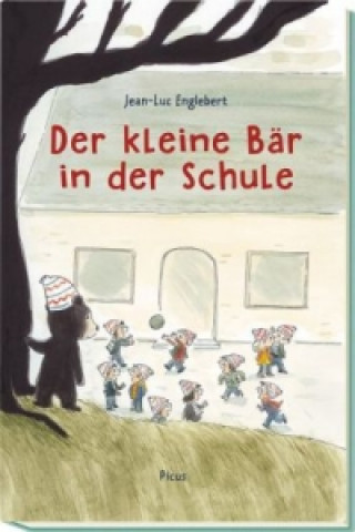 Kniha Der kleine Bär in der Schule Jean-Luc Englebert