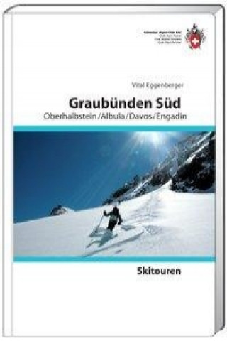 Könyv Skitouren Graubünden Süd Vital Eggenberger