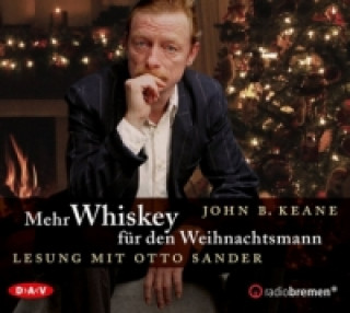 Audio Mehr Whiskey für den Weihnachtsmann, 1 Audio-CD John B. Keane