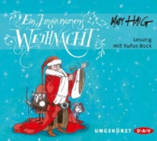 Audio Ein Junge namens Weihnacht, 4 Audio-CDs Matt Haig