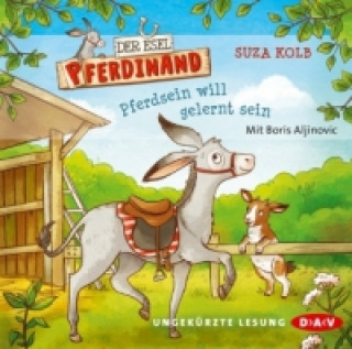 Audio Der Esel Pferdinand - Teil 1: Pferdsein will gelernt sein, 2 Audio-CDs Suza Kolb