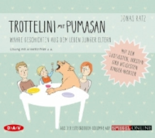 Audio Trottelini mit Pumasan. Wahre Geschichten aus dem Leben junger Eltern, 1 Audio-CD Jonas Ratz