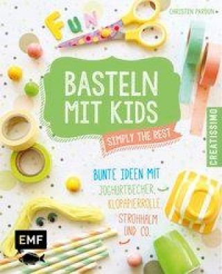 Knjiga Basteln mit Kids - Simply the Rest Christin Pardun
