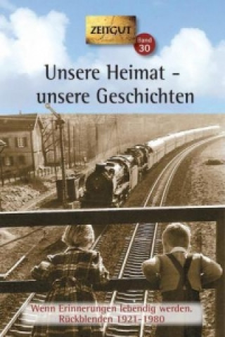 Livre Unsere Heimat - unsere Geschichten Jürgen Kleindienst