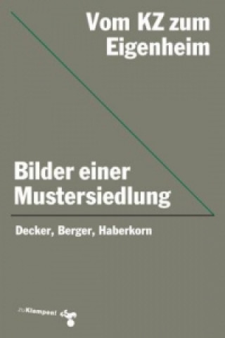 Kniha Vom KZ zum Eigenheim Oliver Decker