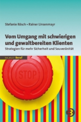 Carte Vom Umgang mit schwierigen und gewaltbereiten Klienten Stefanie Rösch