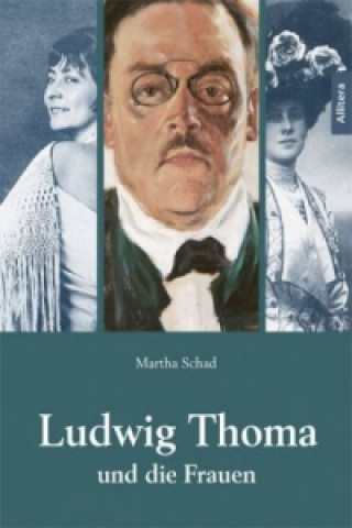 Carte Ludwig Thoma und die Frauen Martha Schad