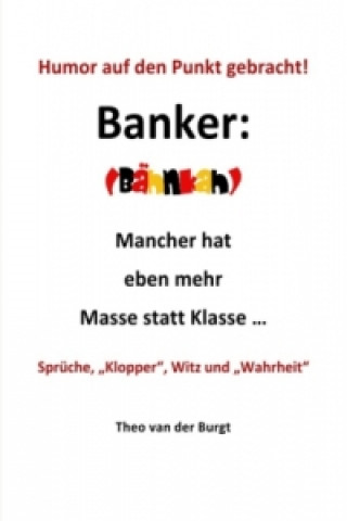 Livre Humor auf den Punkt gebracht - Banker Theo van der Burgt