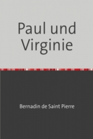 Carte Paul und Virginie Jacques H. Bernardin de Saint-Pierre