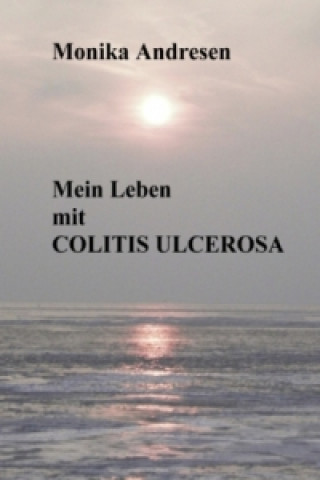 Carte Mein Leben mit Colitis Ulcerosa Monika Schmerbeck
