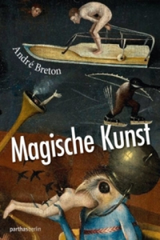 Kniha Magische Kunst André Breton