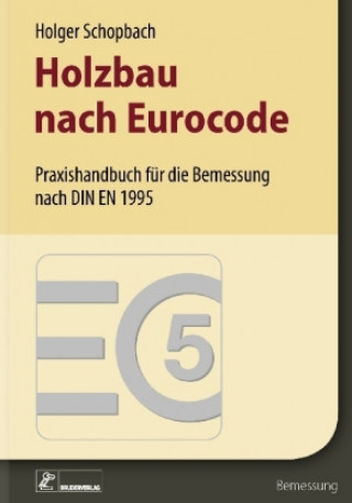 Kniha Holzbau nach Eurocode, m. 1 Buch, 2 Teile Holger Schopbach