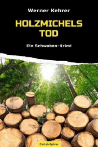 Könyv Holzmichels Tod Werner Kehrer