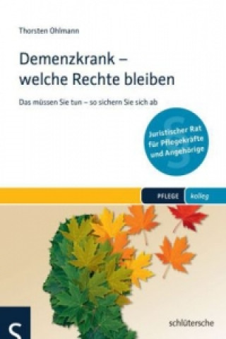 Könyv Demenzkrank - welche Rechte bleiben Thorsten Ohlmann