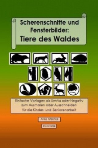 Kniha Scherenschnitte und Fensterbilder: Tiere des Waldes Anke Nitschke