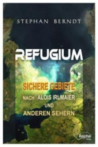 Könyv Refugium - Sichere Gebiete Stephan Berndt