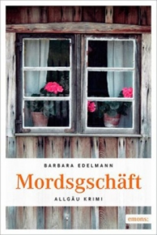 Könyv Mordsgeschäft Barbara Edelmann