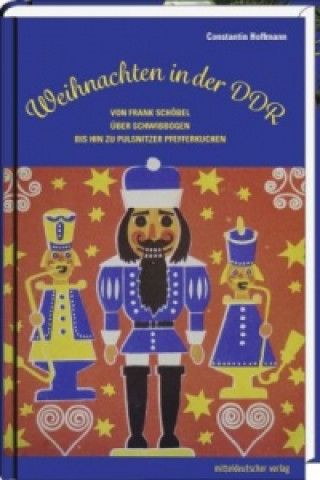 Kniha Weihnachten in der DDR Constantin Hoffmann