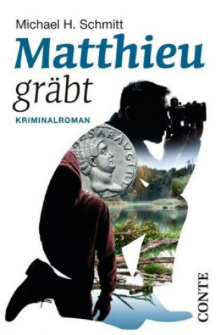 Könyv Matthieu gräbt Michael H. Schmitt