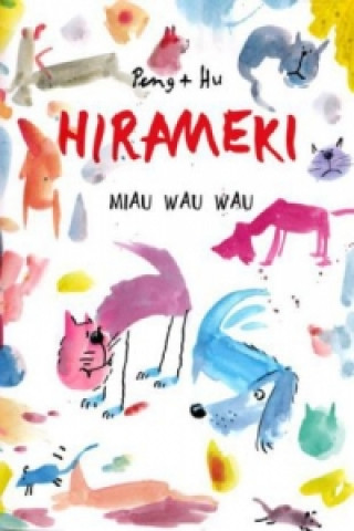 Kniha HIRAMEKI Miau Wau Wau Peng & Hu