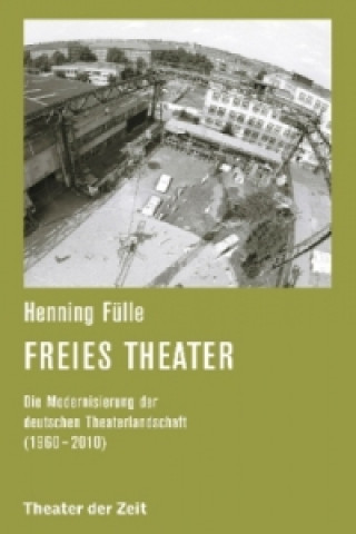 Kniha Freies Theater Henning Fülle