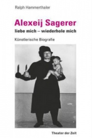 Книга Alexeij Sagerer - liebe mich - wiederhole mich Ralph Hammerthaler