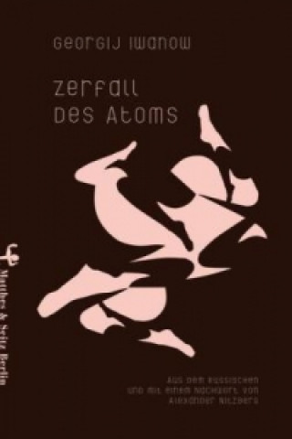 Kniha Zerfall des Atoms Georgij Iwanow