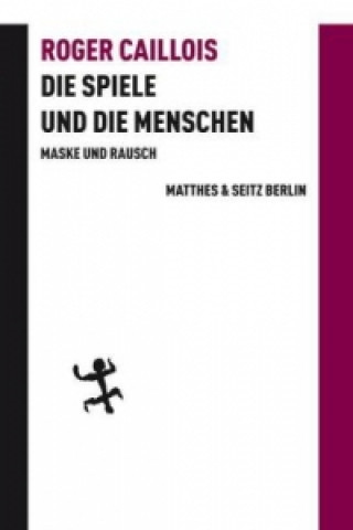 Książka Die Spiele und die Menschen Roger Caillois