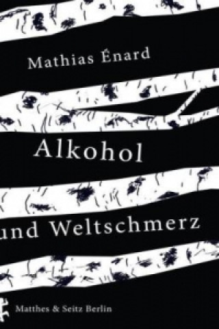 Kniha Der Alkohol und die Wehmut Mathias Énard