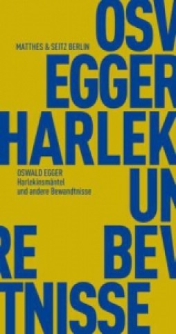 Kniha Harlekinsmäntel und andere Bewandtnisse Oswald Egger