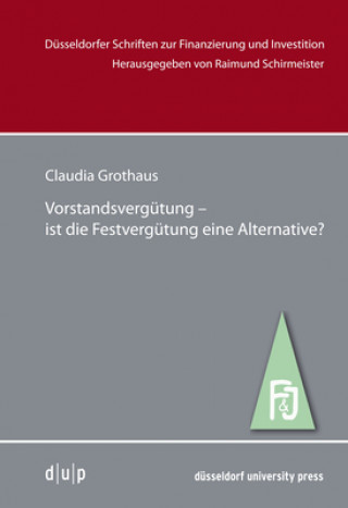 Książka Vorstandsvergütung -ist die Festvergütung eine Alternative? Claudia Grothaus