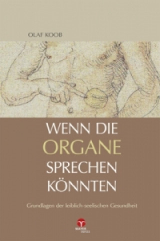 Книга Wenn die Organe sprechen könnten Olaf Koob