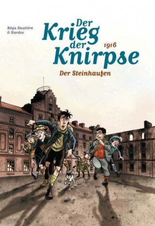 Könyv Der Krieg der Knirpse - 1916: Der Steinhaufen Régis Hauti?re