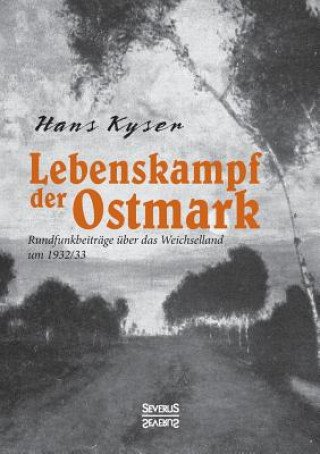 Könyv Lebenskampf der Ostmark Hans Kyser