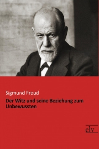 Książka Der Witz und seine Beziehung zum Unbewussten Sigmund Freud