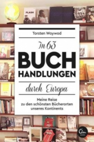 Carte In 60 Buchhandlungen durch Europa Torsten Woywod