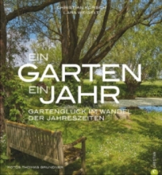 Kniha Ein Garten, ein Jahr Lars Weigelt