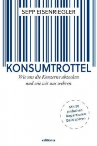 Kniha Konsumtrottel Sepp Eisenriegler