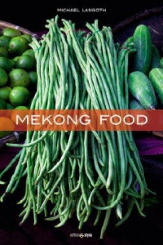 Книга Mekong Food Michael Langoth