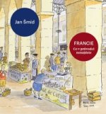 Kniha Francie Co v průvodci nenajdete Jan Šmíd