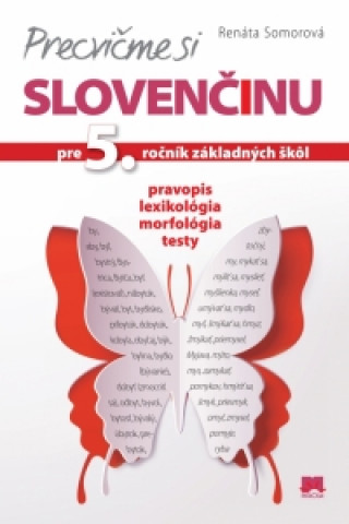 Kniha Precvičme si slovenčinu pre 5. ročník základných škôl Renáta Somorová