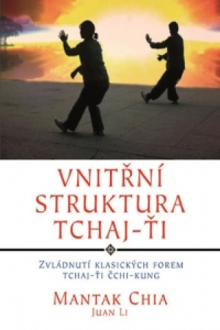 Book Vnitřní struktura Tchaj-Ťi Mantak Chia