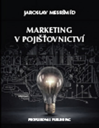 Kniha Marketing v pojišťovnictví Jaroslav Mesršmíd