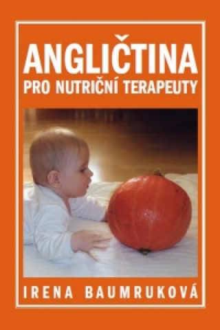 Kniha Angličtina pro nutriční terapeuty 2. díl Irena Baumruková